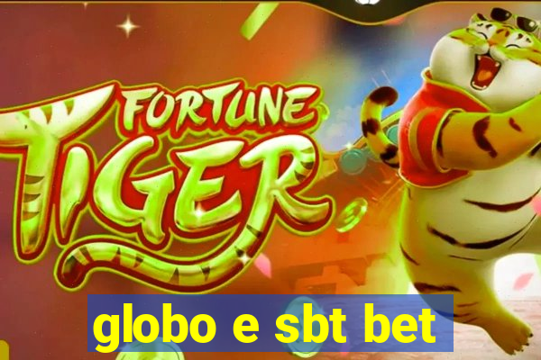 globo e sbt bet